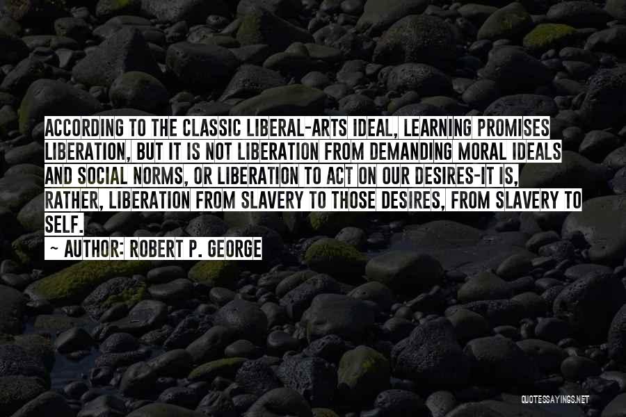 Promises Quotes By Robert P. George Promises Quotes By Robert P. George