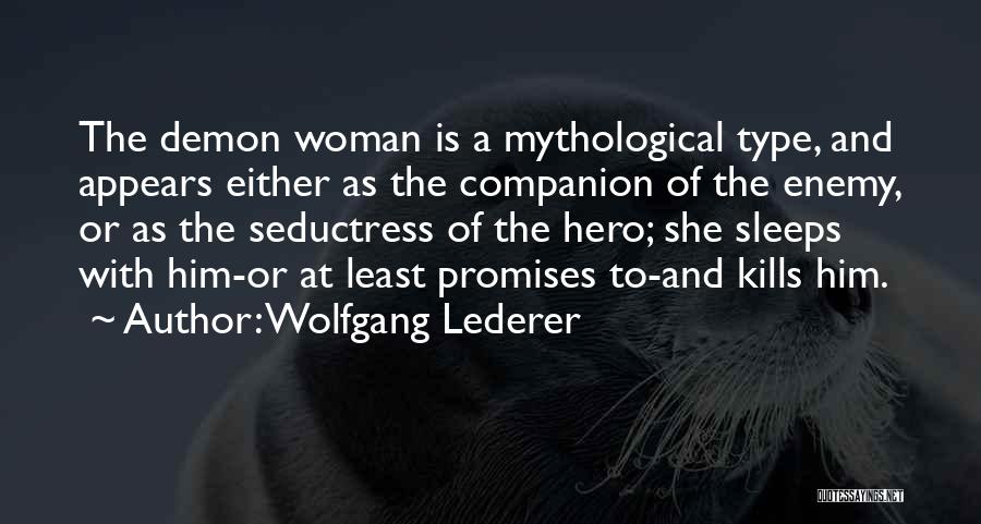 Promises Quotes By Wolfgang Lederer