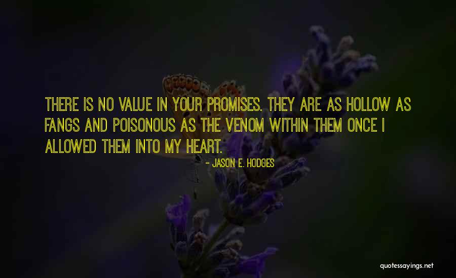 Promises Quotes Quotes By Jason E. Hodges Promises Quotes Quotes By Jason E. Hodges