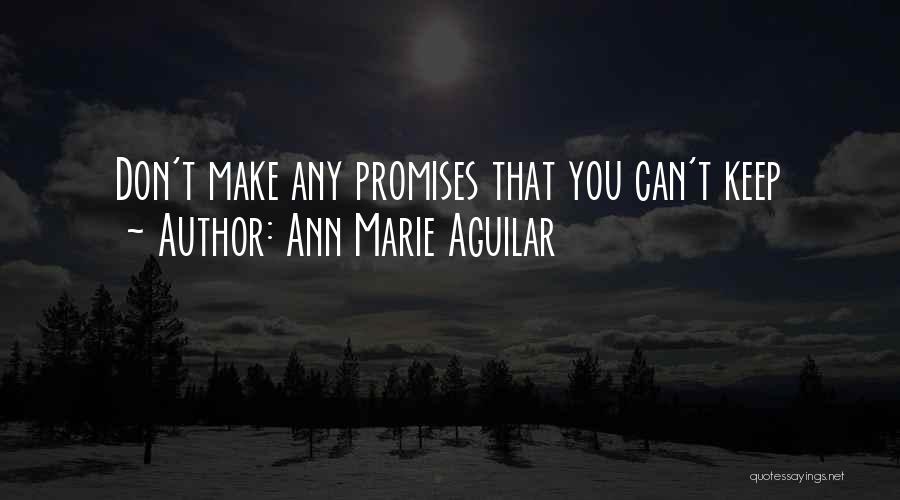 Promises That Are Broken Quotes By Ann Marie Aguilar