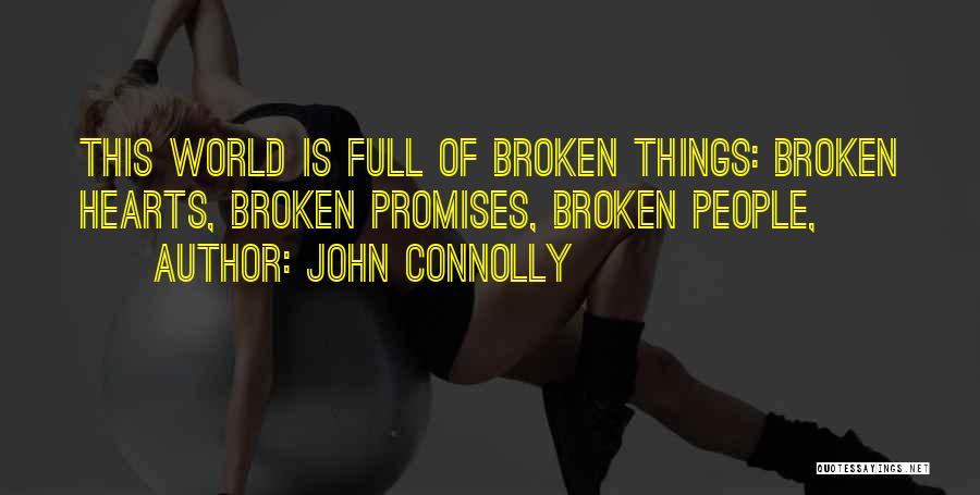 Promises That Are Broken Quotes By John Connolly