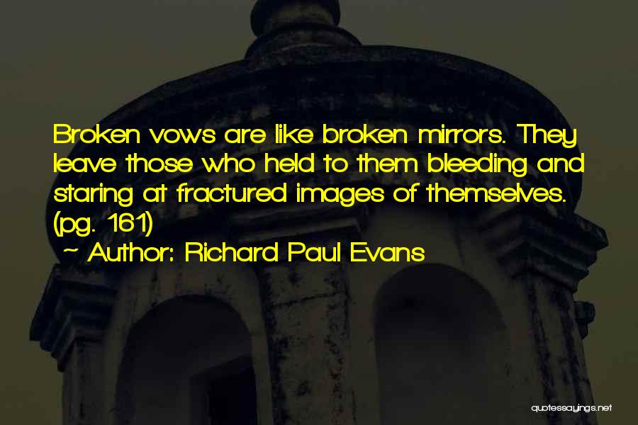 Promises That Are Broken Quotes By Richard Paul Evans