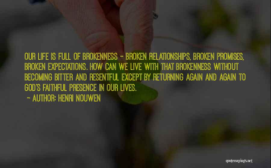 Promises That Broken Quotes By Henri Nouwen