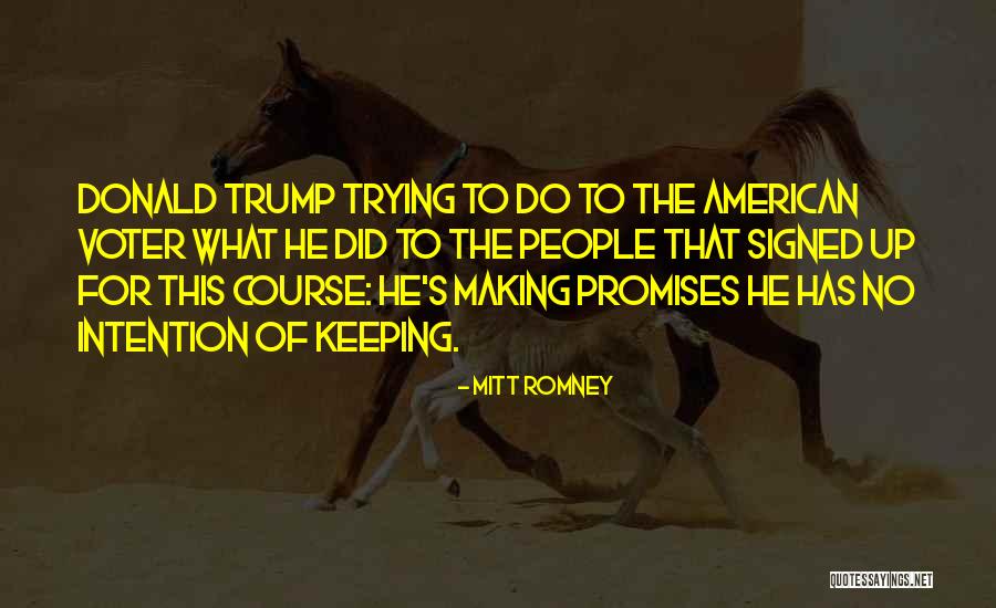 Promises That Trump Quotes By Mitt Romney Promises That Trump Quotes By Mitt Romney