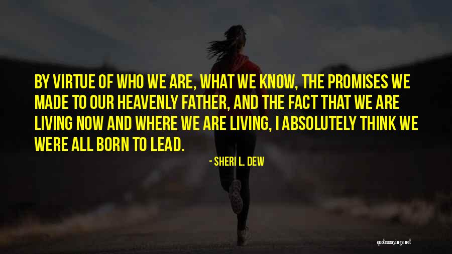 Promises That Were Made Quotes By Sheri L. Dew Promises That Were Made Quotes By Sheri L. Dew