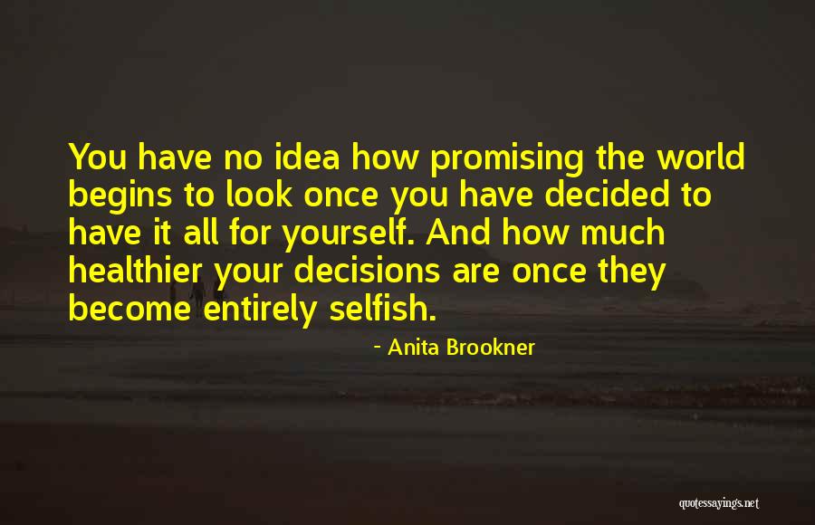 Promising Yourself Quotes By Anita Brookner