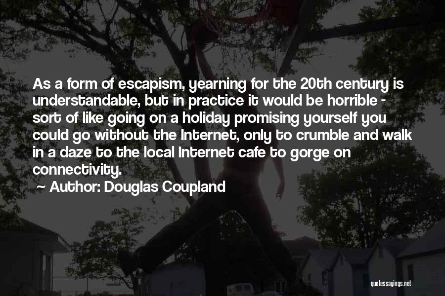 Promising Yourself Quotes By Douglas Coupland