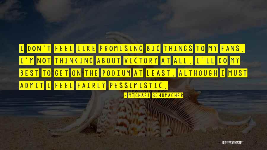 Promising Yourself Quotes By Michael Schumacher