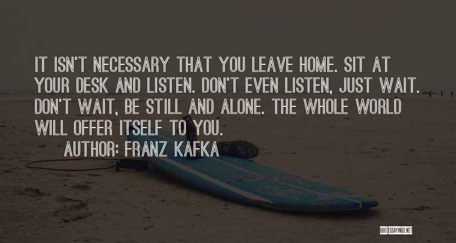 Promisiuni Desert Quotes By Franz Kafka