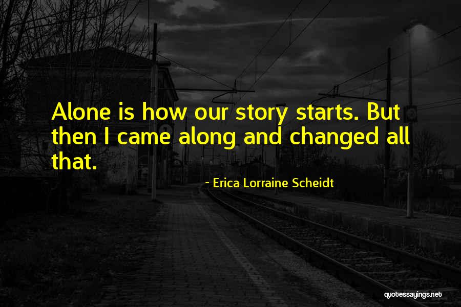 Promjenjive I Nepromjenjive Rijeci Quotes By Erica Lorraine Scheidt Promjenjive I Nepromjenjive Rijeci Quotes By Erica Lorraine Scheidt
