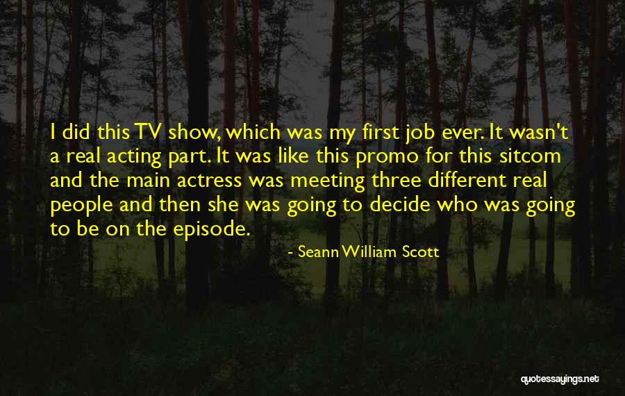 Promo Quotes By Seann William Scott Promo Quotes By Seann William Scott