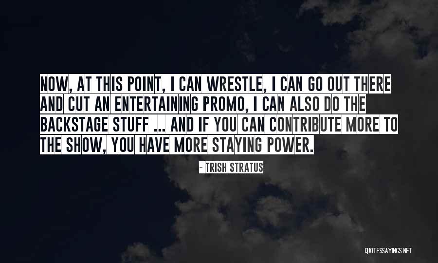 Promo Quotes By Trish Stratus