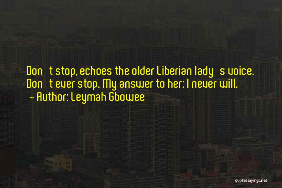 Promose Quotes By Leymah Gbowee