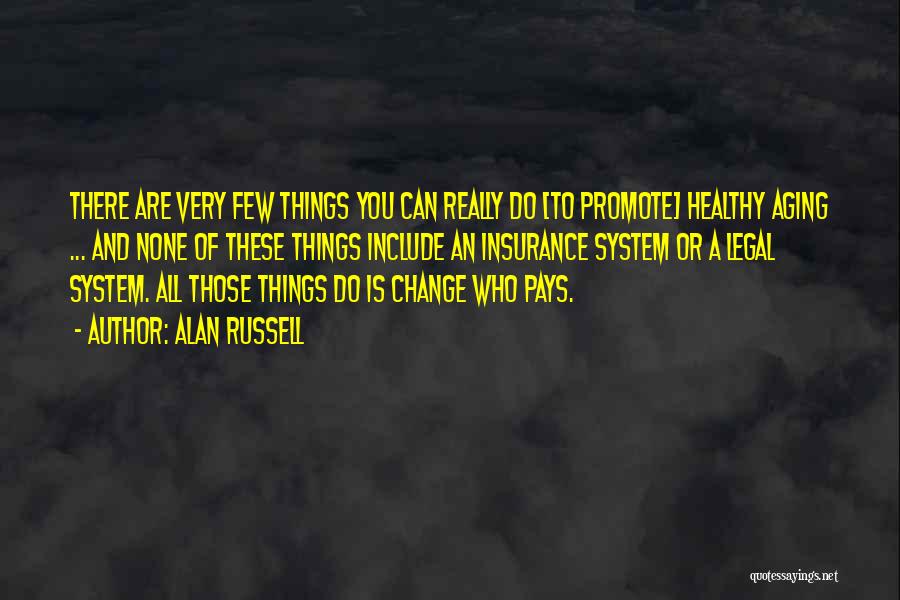 Promote Change Quotes By Alan Russell