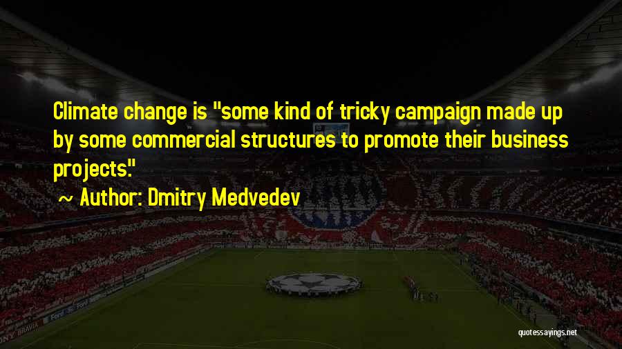 Promote Change Quotes By Dmitry Medvedev