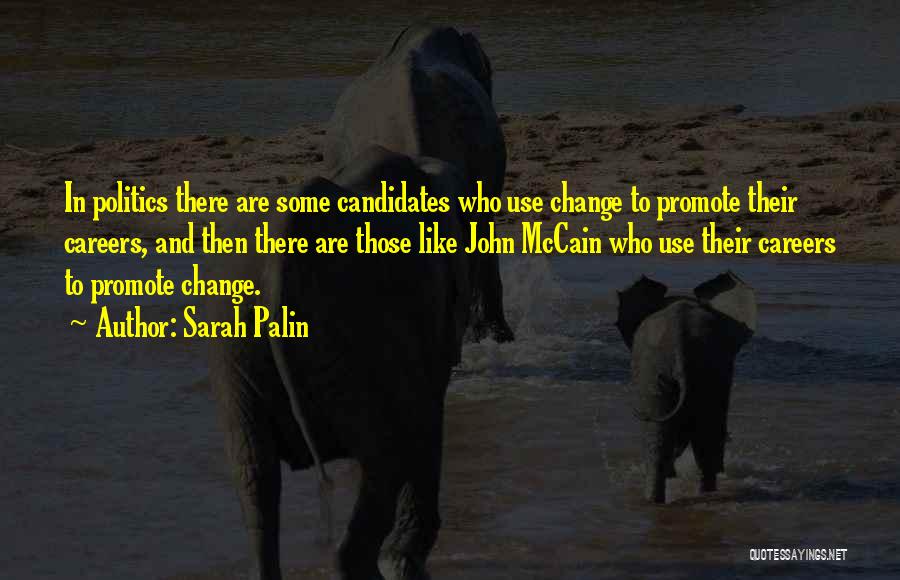 Promote Change Quotes By Sarah Palin