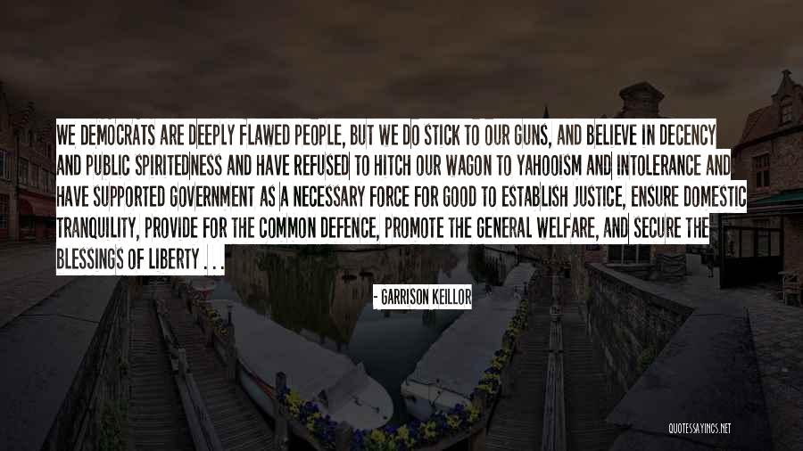 Promote General Welfare Quotes By Garrison Keillor Promote General Welfare Quotes By Garrison Keillor