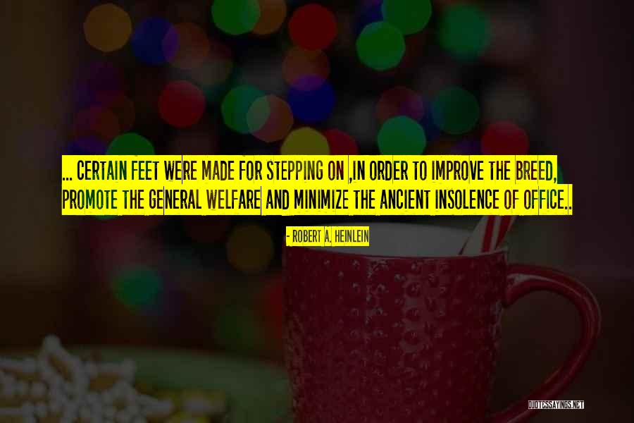 Promote General Welfare Quotes By Robert A. Heinlein Promote General Welfare Quotes By Robert A. Heinlein
