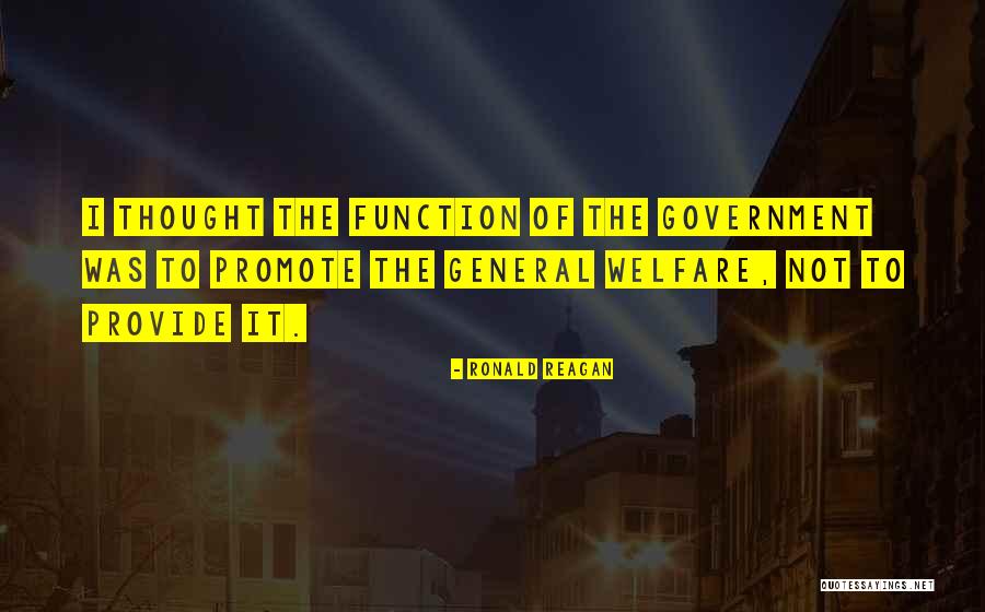 Promote General Welfare Quotes By Ronald Reagan Promote General Welfare Quotes By Ronald Reagan