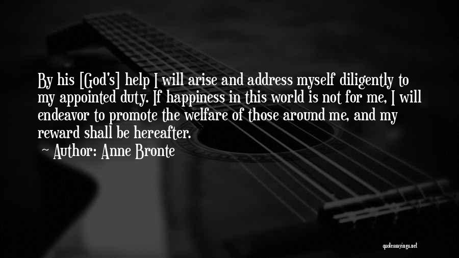 Promote Happiness Quotes By Anne Bronte