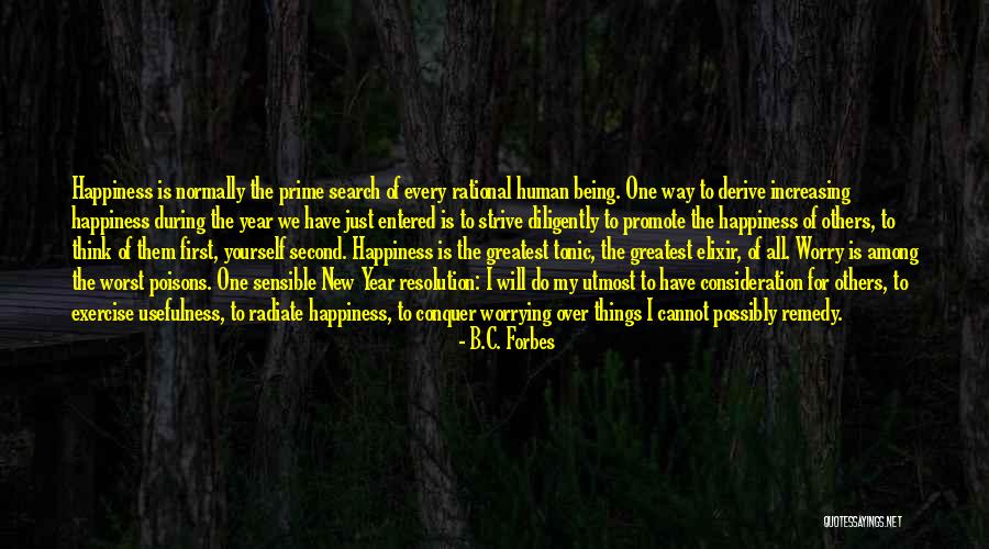 Promote Happiness Quotes By B.C. Forbes Promote Happiness Quotes By B.C. Forbes