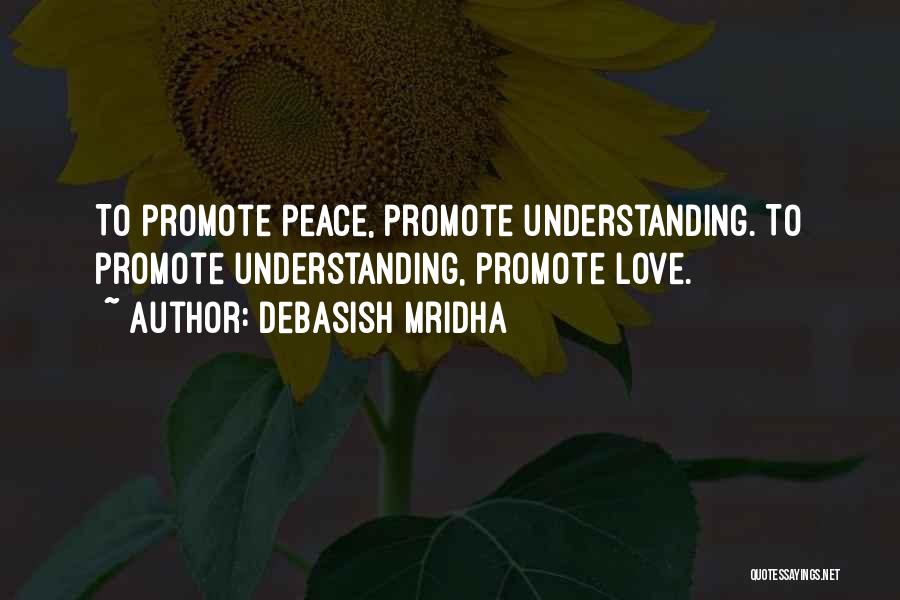 Promote Happiness Quotes By Debasish Mridha