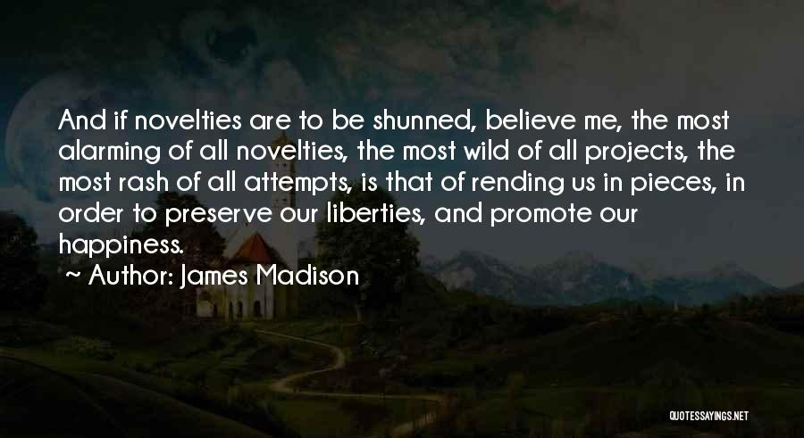 Promote Happiness Quotes By James Madison
