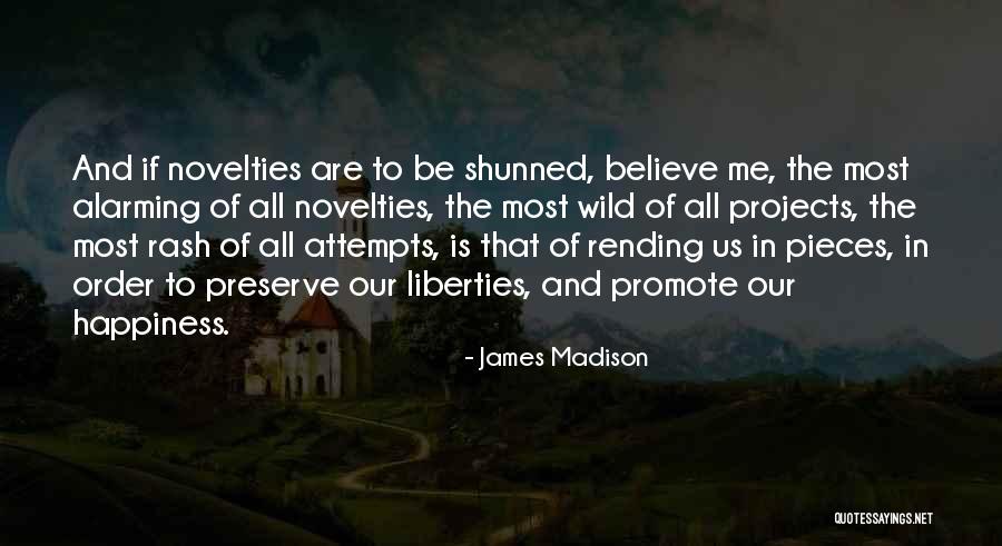 Promote Happiness Quotes By James Madison