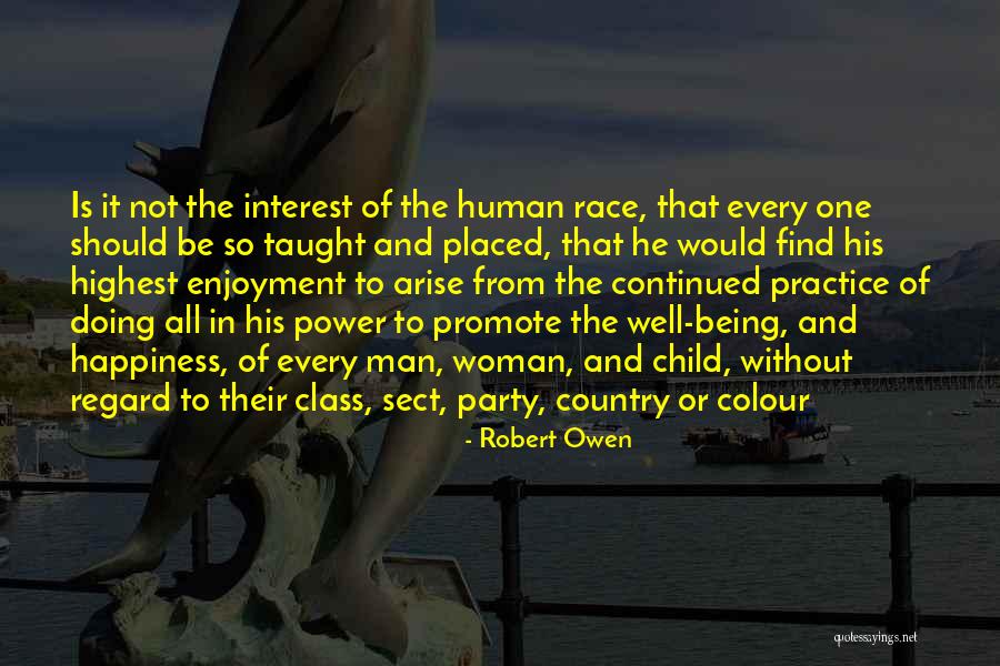 Promote Happiness Quotes By Robert Owen Promote Happiness Quotes By Robert Owen