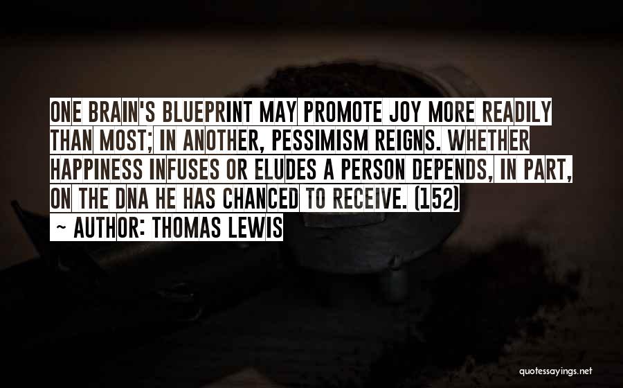 Promote Happiness Quotes By Thomas Lewis