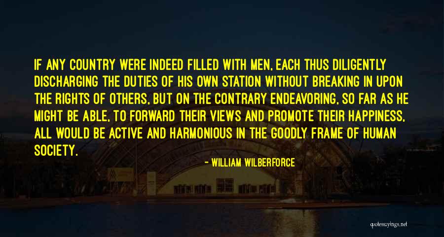 Promote Happiness Quotes By William Wilberforce