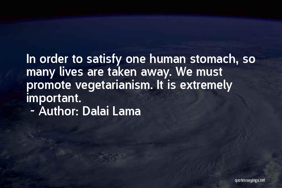 Promote Life Quotes By Dalai Lama