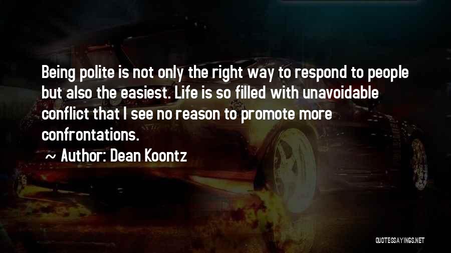 Promote Life Quotes By Dean Koontz