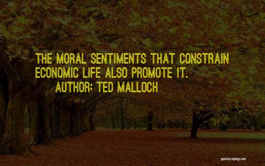 Promote Life Quotes By Ted Malloch