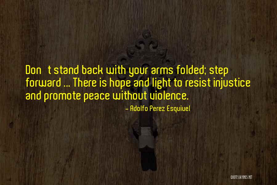 Promote Peace Quotes By Adolfo Perez Esquivel