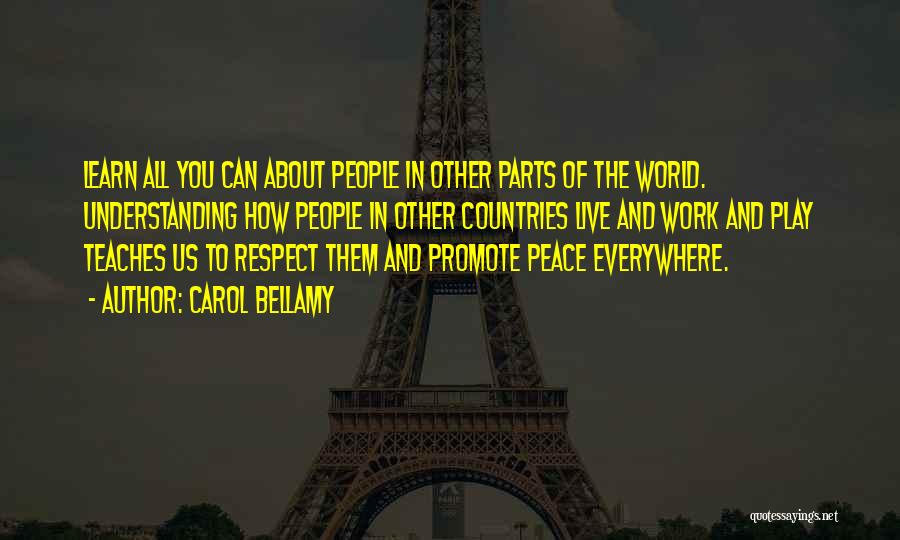 Promote Peace Quotes By Carol Bellamy