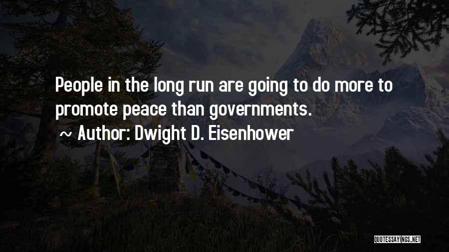 Promote Peace Quotes By Dwight D. Eisenhower
