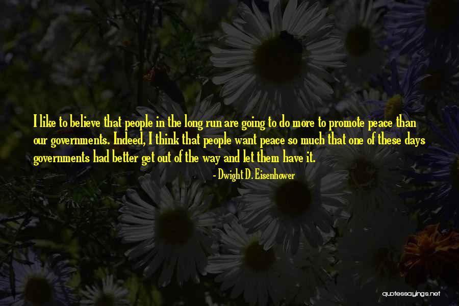 Promote Peace Quotes By Dwight D. Eisenhower