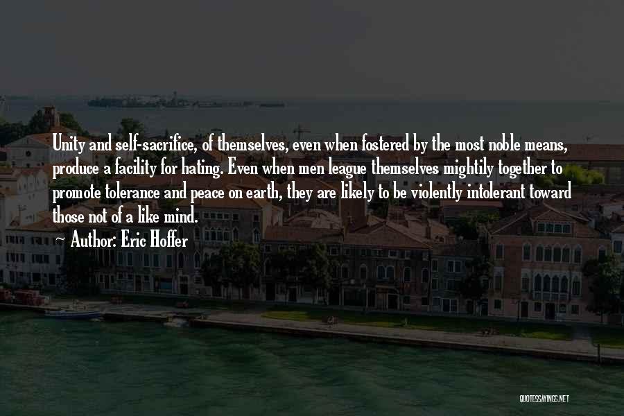 Promote Peace Quotes By Eric Hoffer