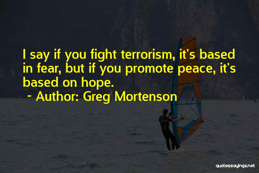 Promote Peace Quotes By Greg Mortenson