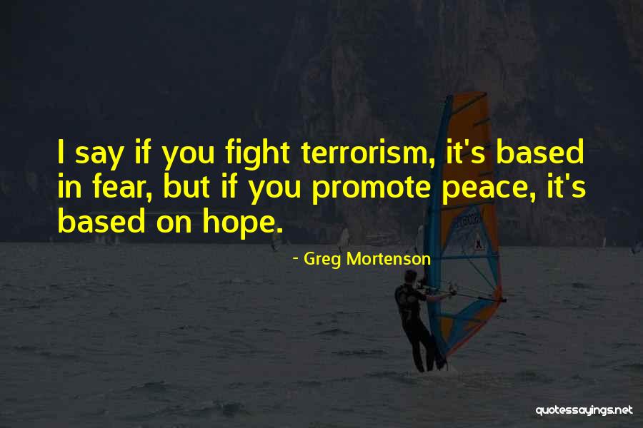 Promote Peace Quotes By Greg Mortenson