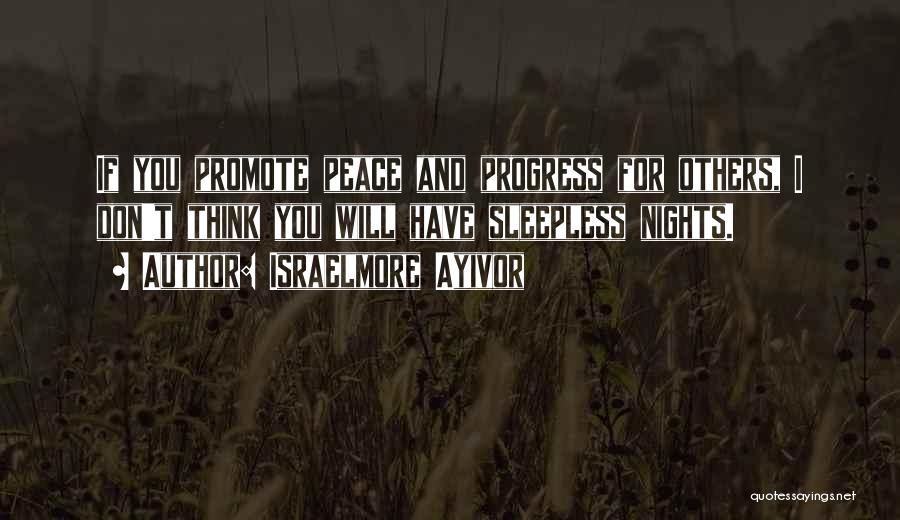 Promote Peace Quotes By Israelmore Ayivor