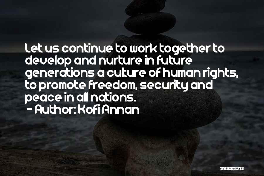 Promote Peace Quotes By Kofi Annan