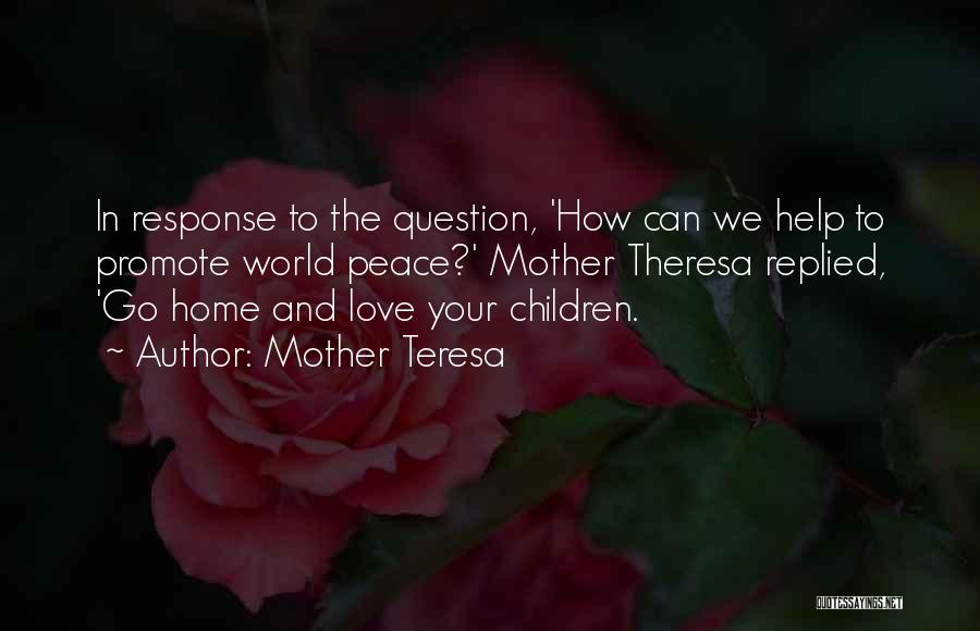 Promote Peace Quotes By Mother Teresa