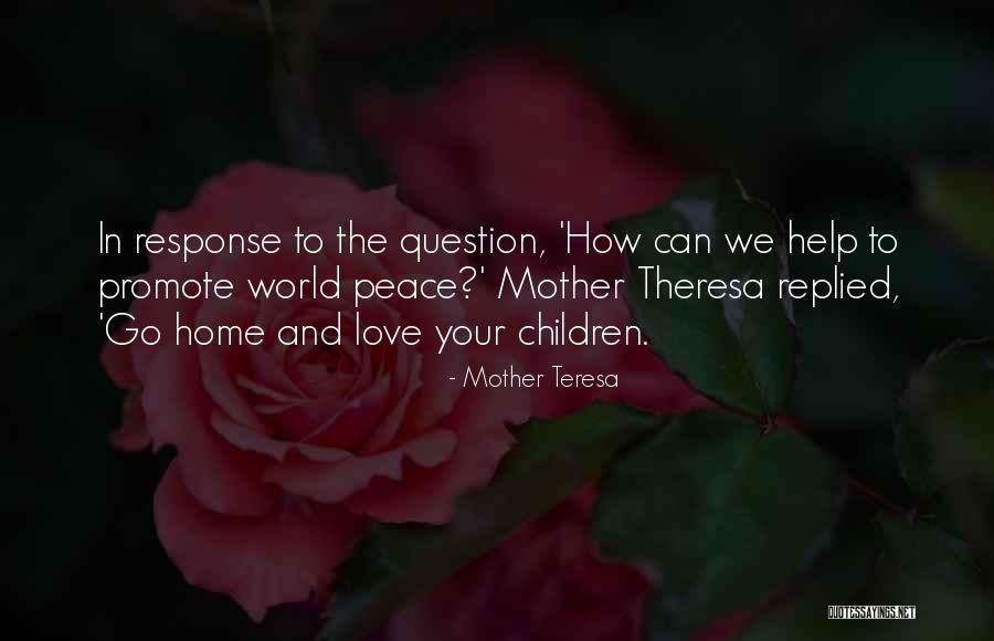 Promote Peace Quotes By Mother Teresa