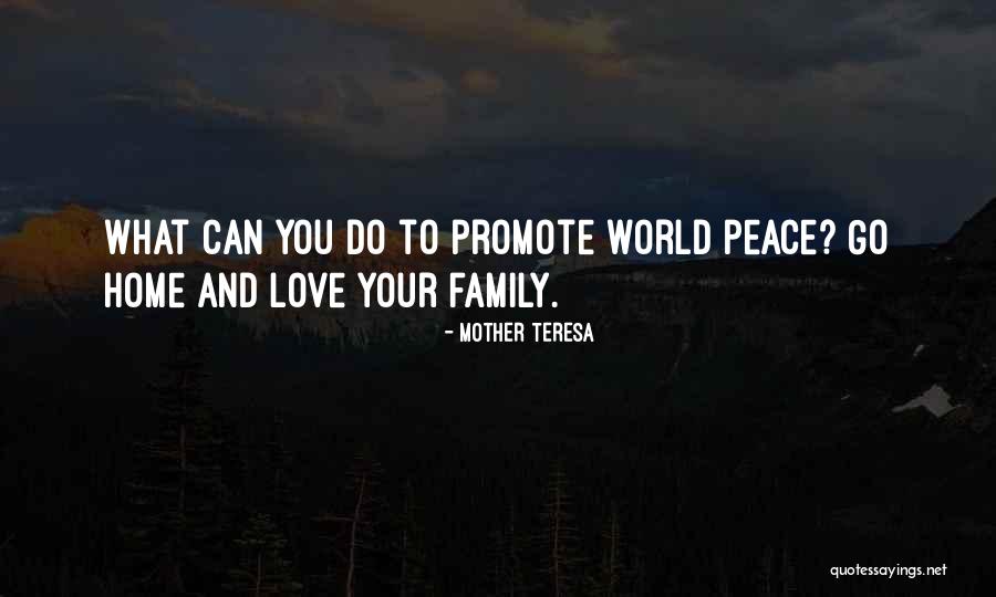 Promote Peace Quotes By Mother Teresa