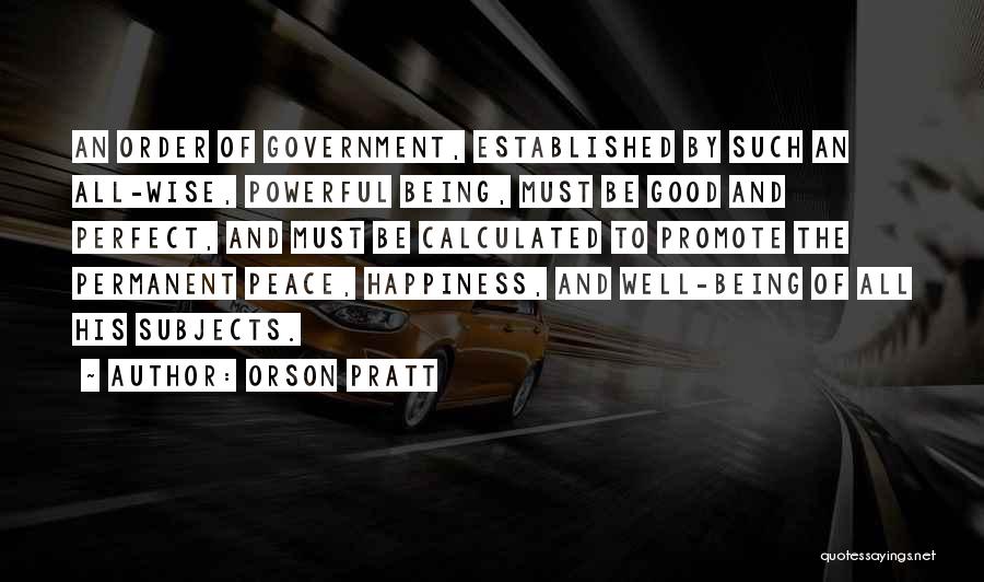 Promote Peace Quotes By Orson Pratt