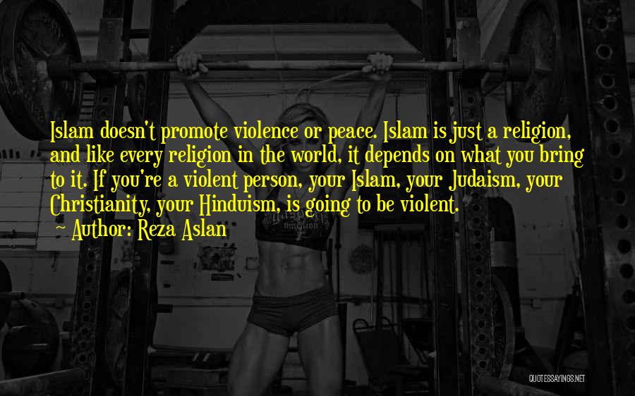 Promote Peace Quotes By Reza Aslan