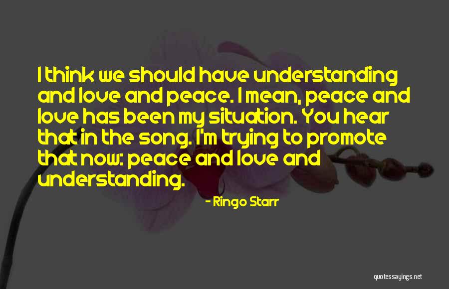 Promote Peace Quotes By Ringo Starr