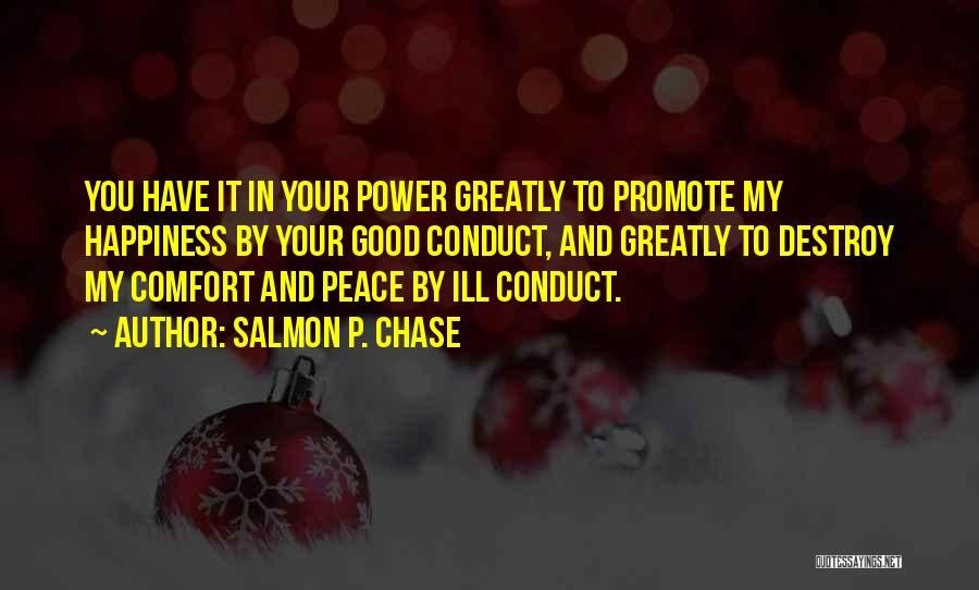 Promote Peace Quotes By Salmon P. Chase